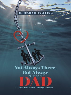 cover image of Not Always There, but Always Your Dad